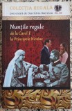 Nuntile regale de la Carol I la Principele Nicolae - Dan-Silviu Boerescu