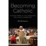 Becoming Catholic