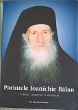 PARINTELE IOANICHIE BALAN, CUVIOSUL CRONICAR AL SFINTILOR - IN MEMORIAM --COLECTIV-223213
