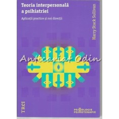 Teoria Interpersonala A Psihiatriei - Harry Stack Sullivan