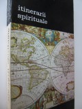 Itinerarii spirituale - Andre Malraux , Okakura Kakuzo , ..