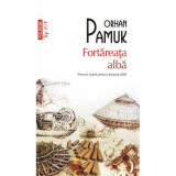 Fortareata alba (editie de buzunar) - Orhan Pamuk