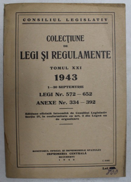 COLECTIUNE DE LEGI SI REGULAMENTE , TOMUL XXI , 1 - 30 SEPTEMBRIE , 1943