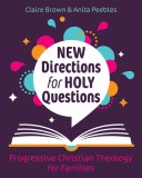 New Answers to Big Questions: Progressive Christianity for Children and Families