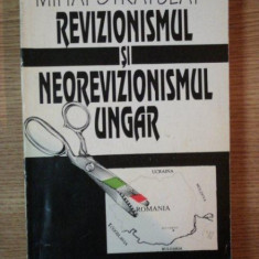 REVIZIONISMUL SI NEOREVIZIONISMUL UNGAR de MIHAI STRATULAT , 1994