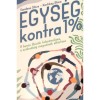Egys&eacute;g kontra 1% - A hamis ill&uacute;zi&oacute;k felsz&aacute;mol&aacute;sa, a szabads&aacute;g magvainak elhint&eacute;se - Vandana Shiva