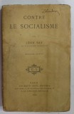 CONTRE LE SOCIALISME par LEON SAY , 1896