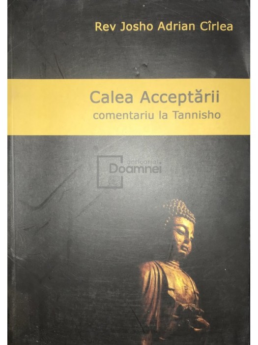 Rev. Josho Adrian Cirlea - Calea Acceptarii (Editia: 2005)
