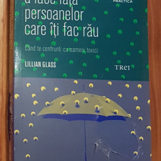 10 cai pentru a face fata persoanelor care iti fac rau Glass