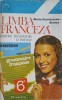 LIMBA FRANCEZA PENTRU INCEPATORI SI INITIATI-MARIA DUMITRESCU BRATES-247380