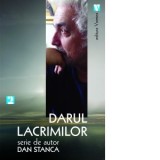 Darul lacrimilor - Dan Stanca