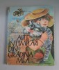 Alte &Icirc;nt&acirc;mplări din Grădina Mea - Ana Blandiana, Editura Ion Creanga, Carte Poezii Copii, Ilustrații Doina Botez