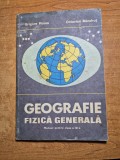 manual de geografie fizica generala - pentru clasa a 9-a - din anul 1982