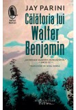 Cumpara ieftin Calatoria lui Walter Benjamin, Humanitas Fiction