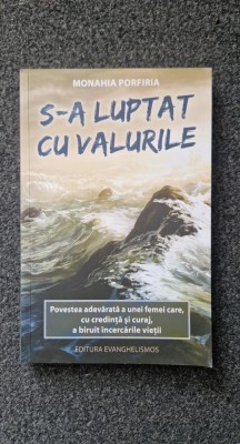 S-A LUPTAT CU VALURILE - Monahia Porfiria foto