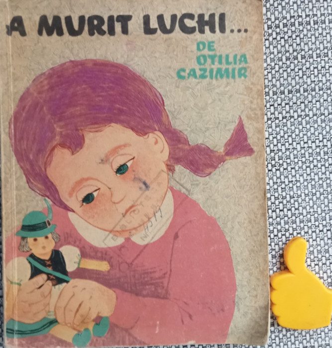 A murit Luchi... Cum am cunoscut eu lumea Otilia Cazimir Adriana Mihailescu