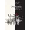 &Uacute;jrafestett r&aacute;csok - Bal&aacute;zs F. Attila