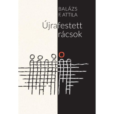 &amp;Uacute;jrafestett r&amp;aacute;csok - Bal&amp;aacute;zs F. Attila foto