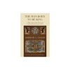 The Man Born to Be King: A Play-Cycle on the Life of Our Lord and Saviour Jesus Christ