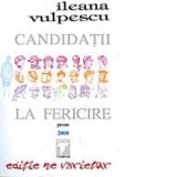 Candidatii la fericire - Ileana Vulpescu