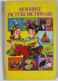 OUR FIRST PICTURE DICTIONARY , ANII &#039;70