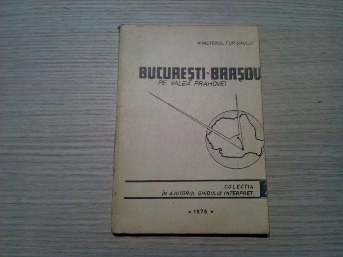 BUCURESTI-BRASOV pe Valea Prahovei - Ghidului Interpret nr. 2 - 1976, 93 p.