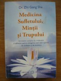 ZHI GANG SHA - MEDICINA SUFLETULUI, MINTII SI TRUPULUI - 2009
