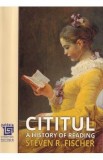 Cititul. A History of Reading - Steven Roger Fischer
