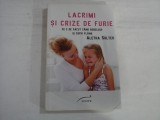 LACRIMI SI CRIZE DE FURIE - ALETHA SOLTER