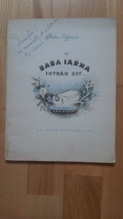Otilia Cazimir - Baba Iarna intră-n sat (1959) ilustratii de Ana Bitan / LIPSA COPERTA
