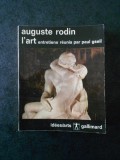 AUGUSTE RODIN - L&#039;ART. ENTRETIENS REUNIS PAR PAUL GSELL (1967, Gallimard)