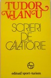 SCRIERI DE CALATORIE de TUDOR VIANU, 1978