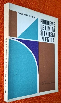 Probleme de limita si extrem in fizica CU REZOLVARI - Romulus Sfichi 1979 foto