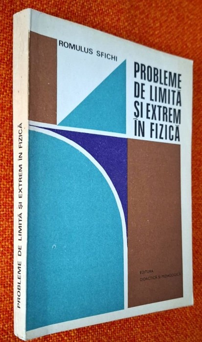 Probleme de limita si extrem in fizica CU REZOLVARI - Romulus Sfichi 1979