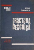 Fractura Deschisa - Nicolae Gorun, Octav Troianescu - Carte Chirurgie Medicala, Editura Medicala 1979, Coperta Cartonata