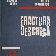 FRACTURA DESCHISA-NICOLAE GORUN, OCTAV TROIANESCU