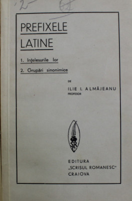 PREFIXELE LATINE de ILIE I. ALMAJEANU , 1938 foto