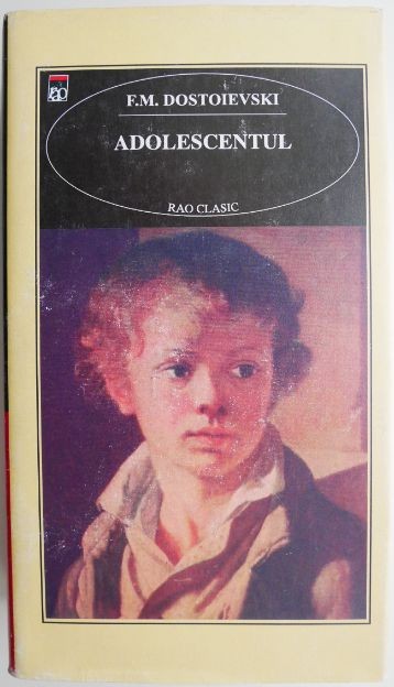 Adolescentul &ndash; F. M. Dostoievski