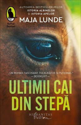 Ultimii Cai Din Stepa, Maja Lunde - Editura Humanitas Fiction foto