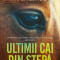Ultimii Cai Din Stepa, Maja Lunde - Editura Humanitas Fiction