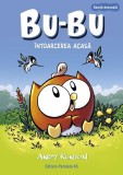 Carte pentru copii Bu-Bu &Icirc;ntoarcerea acasă Vol. 1 Benzi desenate Roman grafic Paralela 45 Paperback