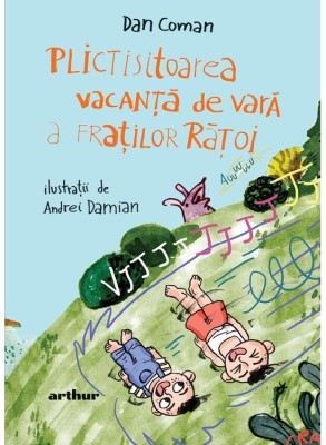 Plictisitoarea Vacanta De Vara A Fratilor Ratoi, Dan Coman - Editura Art foto