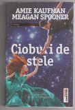 Bnk ant Amie Kaufman , Megan Spooner - Cioburi de stele ( SF ), Brosata