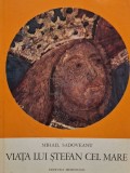 Mihail Sadoveanu - Viata lui Stefan cel Mare (Editia: 1970)