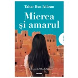 Mierea și amarul - Tahar Ben Jelloun