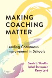 Making Coaching Matter: Leading Continuous Improvement in Schools