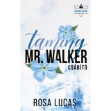 Taming Mr. Walker - Cs&aacute;b&iacute;t&oacute; - (K&uuml;l&ouml;nleges kiad&aacute;s) - Rosa Lucas