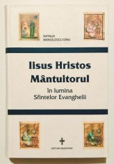 2004 stare foarte buna! Isus Iisus Hristos Mantuitorul In Lumina Sfintelor Evanghelii,740 pag, biblie, crestinism, spiritualitate, religie, teologie