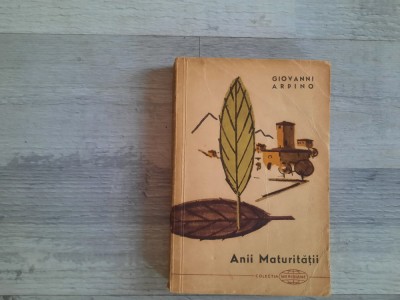 Anii maturitatii de Giovanni Arpino foto