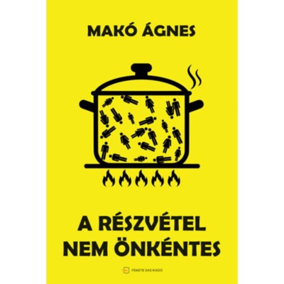 A r&amp;eacute;szv&amp;eacute;tel nem &amp;ouml;nk&amp;eacute;ntes - Mak&amp;oacute; &amp;Aacute;gnes foto